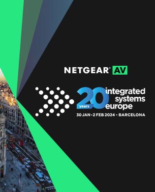 What’s new for ISE 2024 from NETGEAR AV?